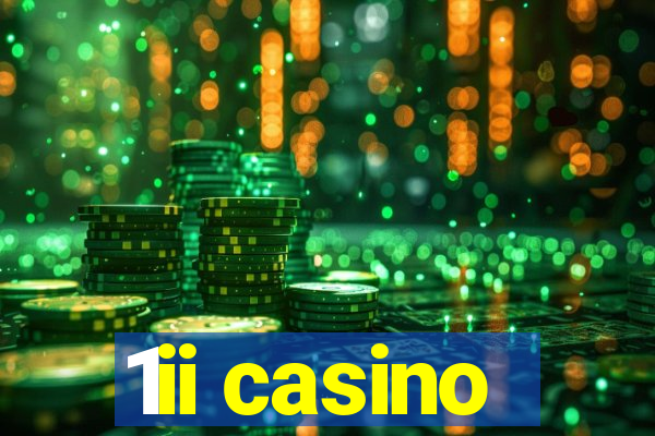 1ii casino